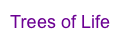 Trees of Life
