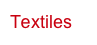 Textiles
